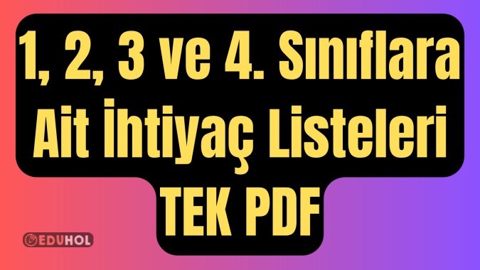 1, 2, 3 ve 4. Sınıflar İçin İhtiyaç Listeleri