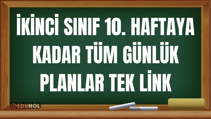 2. Sınıf 10. Haftaya Kadar Tüm Günlük Planlar