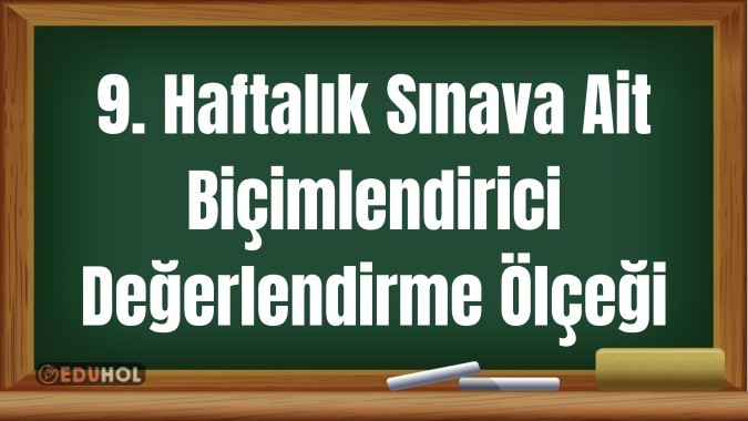 9. Haftalık Sınava Ait Biçimlendirici Değerlendirme Ölçeği
