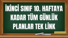 2. Sınıf 10. Haftaya Kadar Tüm Günlük Planlar