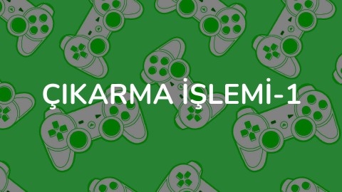 Çıkarma İşlemi-1