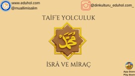 Tâif'e Yolculuk ve İsrâ-Mîraç