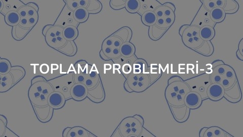 Toplama Problemleri-3