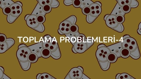 Toplama Problemleri-4