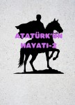 Atatürk'ün hayatı 2