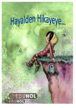 Hayalden Hikayeye (anahtar kelimelerle)