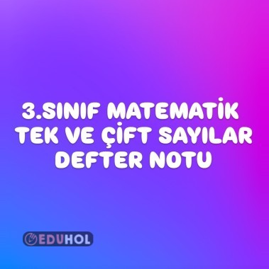 3.SINIF MATEMATİK TEK VE ÇİFT SAYILAR DEFTER NOTU