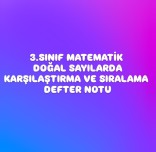 3.SINIF MATEMATİK DOĞAL SAYILARDA KARŞILAŞTIRMA VE SIRALAMA DEFTER NOTU