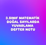 3.SINIF MATEMATİK DOĞAL SAYILARDA YUVARLAMA DEFTER NOTU