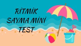 Ritmik Sayma Mini Tekrar Testi