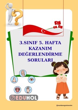3. SINIF 5. HAFTA KAZANIM DEĞERLENDİRME SORULARI