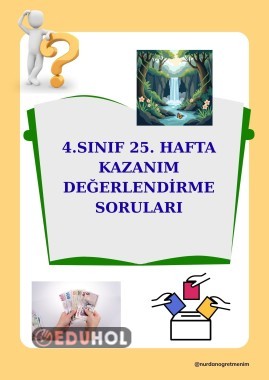 4. SINIF 25. HAFTA KAZANIM DEĞERLENİDRME SORULARI