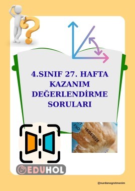 4. SINIF 27. HAFTA KAZANIM DEĞERLENDİRME SORULARI