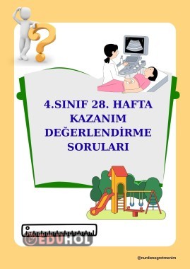 4. SINIF 28. HAFTA KAZANIM DEĞERLENDİRME SORULARI