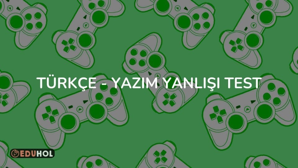 Türkçe - Yazım Yanlışı Test