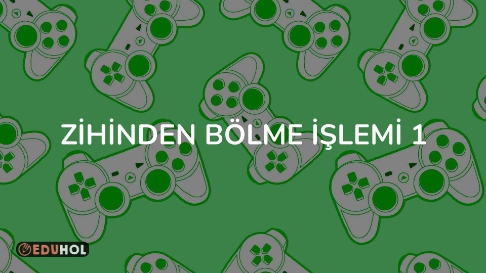 Zihinden Bölme İşlemi 1