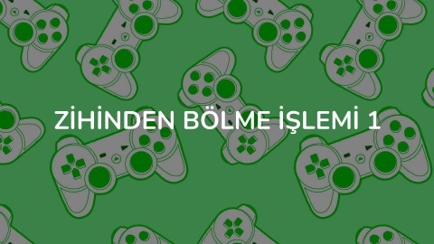 Zihinden Bölme İşlemi 1