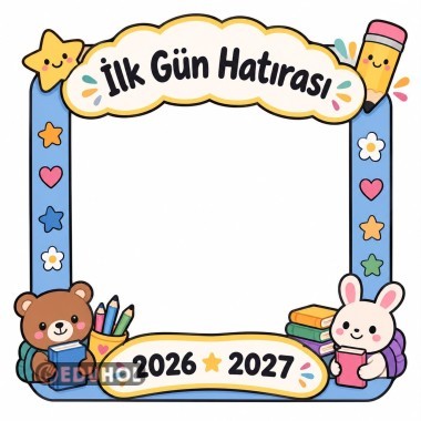 İLK GÜN HATIRASI ÇERÇEVELERİ