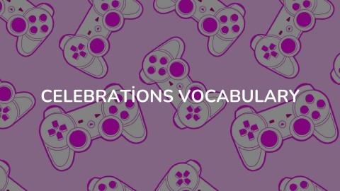 Celebrations Vocabulary