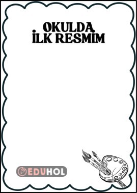 Okulumda İlk Resmim