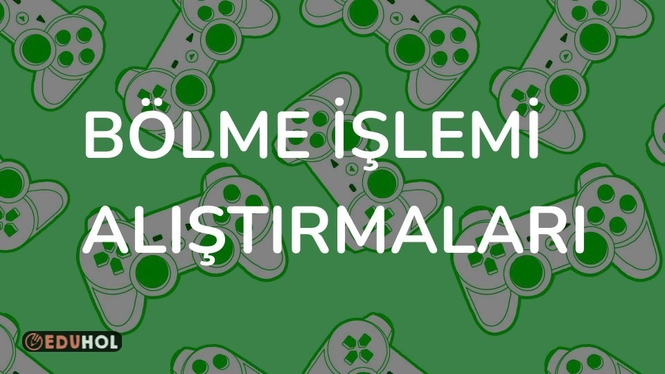 Bölme İşlemi Alıştırmaları