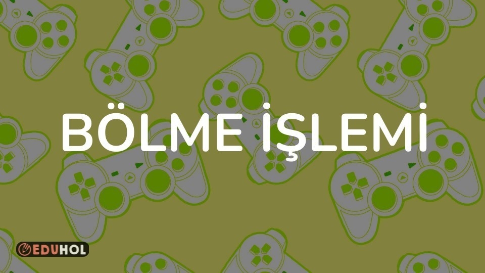 Bölme İşlemi