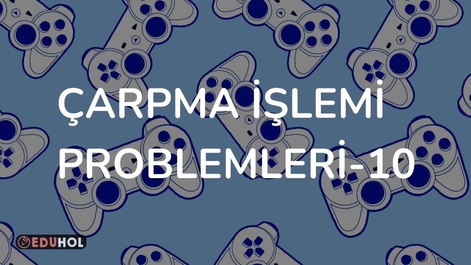 Çarpma İşlemi Problemleri-10