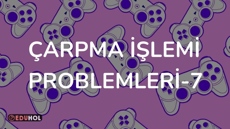 Çarpma İşlemi Problemleri-7