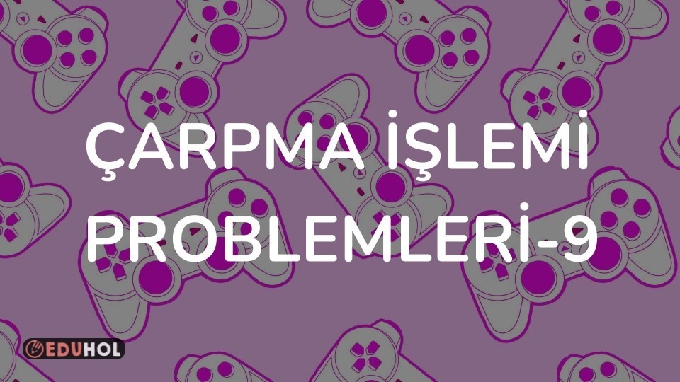 Çarpma İşlemi Problemleri-9