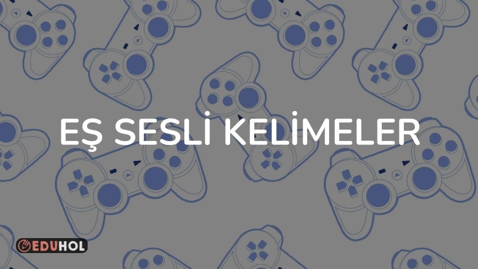 Eş Sesli Kelimeler
