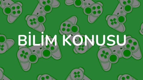 BİLİM KONUSU