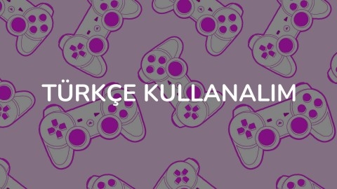 Türkçe Kullanalım