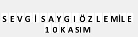 SEVGİ SAYGI ÖZLEM İLE