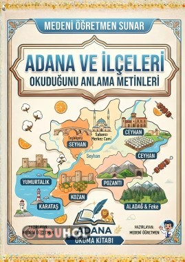 Adana ve ilçeleri okuduğunu anlama metinleri