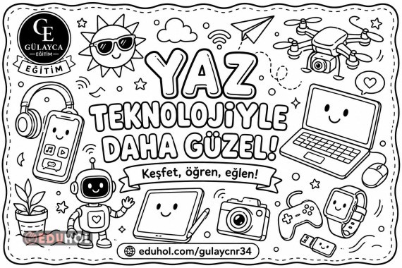 BİLİM, TEKNOLOJİ VE SANAT-TEKNOLOJİ YAZ KONSEPTİ