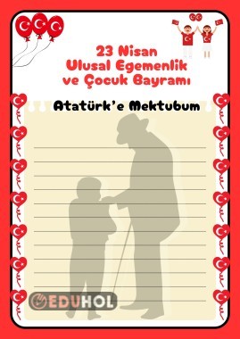 23 Nisan Ulusal Egemenlik ve Çocuk Bayramı Atam'a mektup