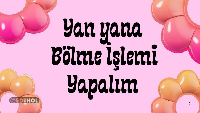 Bölme İşlemi Pratik Yapalım