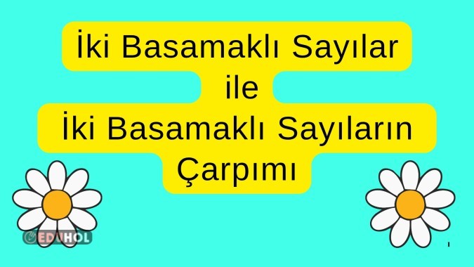 İki Basamaklı İki Sayının Çarpımı✔️