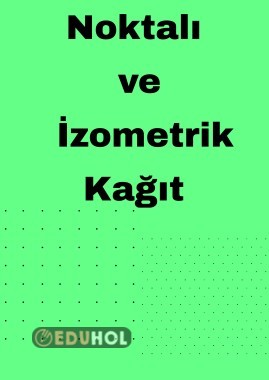 Noktalı kağıt / İzometrik Kağıt
