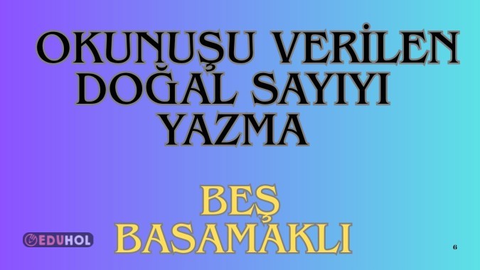 Okunuşu Verilen Beş Basamaklı Doğal Sayıların Yazımı 1
