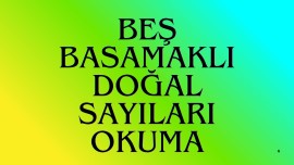 Beş Basamaklı Doğal Sayıları Okuma 1