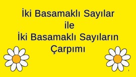 İki Basamaklı İki Doğal Sayının Çarpımı ✔️