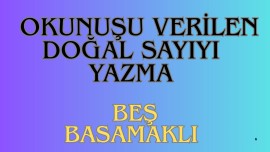 Okunuşu Verilen Beş Basamaklı Doğal Sayıların Yazımı 1