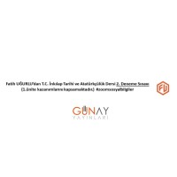 8. SINIF İNKILAP TARİHİ VE ATATÜRKÇÜLÜK 1. ÜNİTE 2. DENEME