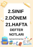 2 SINIF 21. HAFTA DEFTER NOTLARI VE ETKİNLİKLERİ