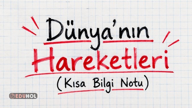 🌍 Dünya'nın Hareketleri 🌍