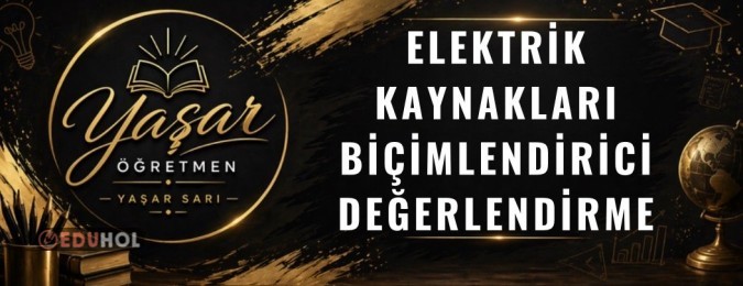 Elektrik Kaynakları Biçimlendirici Değerlendirme Sayfası