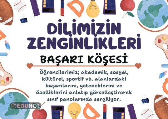 DİLİMİZİN ZENGiNLİKLERİ BAŞARI KÖŞESİ