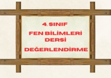 4. SINIF FEN BİLİMLERİ DERSİ DEĞERLENDİRME ÇALIŞMASI