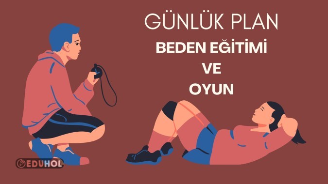 Beden Eğitimi ve Oyun 1-17. Haftalar Günlük Plan